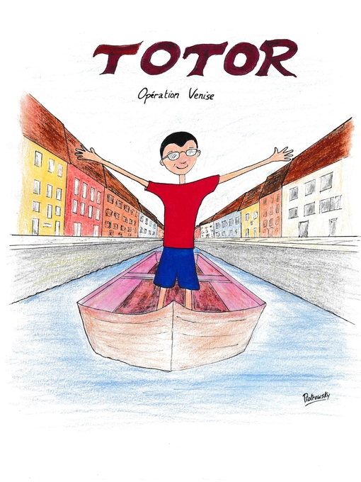 Title details for Totor--Opération Venise by Matthieu Piotrowsky - Available